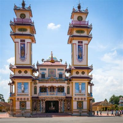  Cao Dai Holy See! A Majestic Pilgrimage Through Vietnamese Religious Fusion